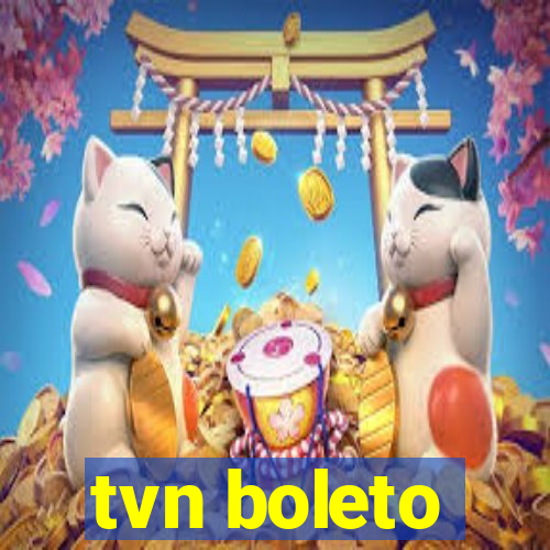 tvn boleto